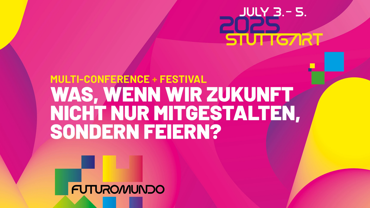 Grafik der Veranstaltung Futuromundo in kräftigen Gelb- und Pinktönen, Aufschrift: WAS, WENN WIR ZUKUNFT NICHT NUR MITGESTALTEN, SONDERN FEIERN?