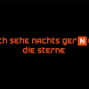 Ich sehe nachts gerNe die Sterne
